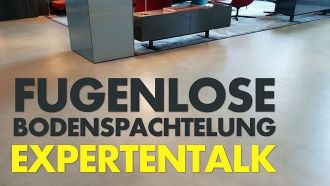 Experten Talk - fugenlose Bodenspachtelungen
